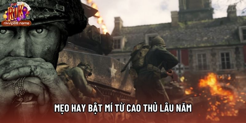 Mẹo hay bật mí từ cao thủ lâu năm