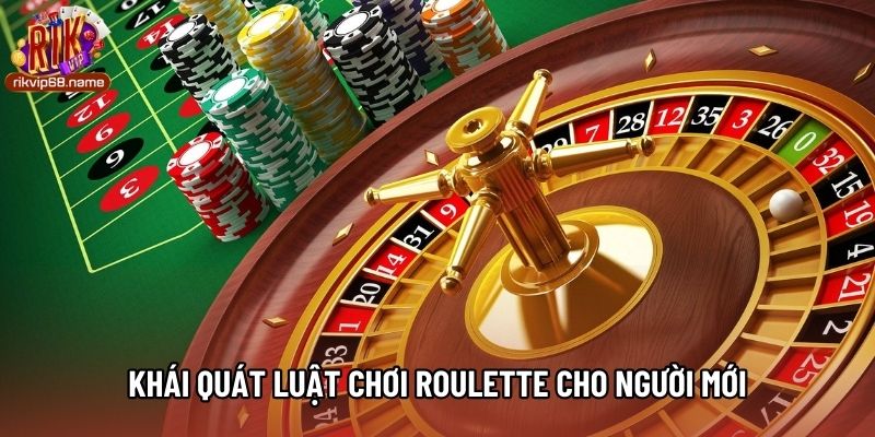 Khái quát luật chơi Roulette cho người mới