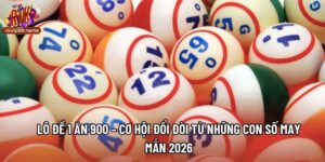 Lô Đề 1 Ăn 900 Rikvip – Cơ Hội Đổi Đời Từ Những Con Số May Mắn 2026