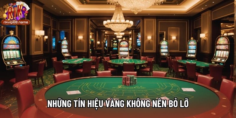 Những tín hiệu vàng không nên bỏ lỡ